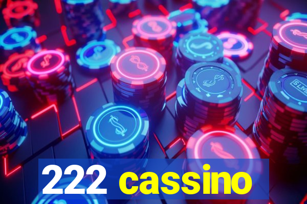 222 cassino